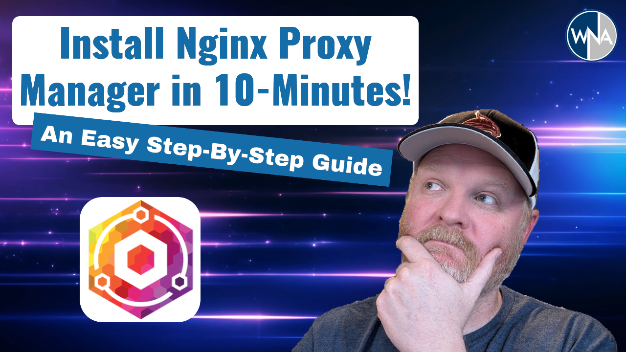 Nginx Proxy Manager in 10-Minutes