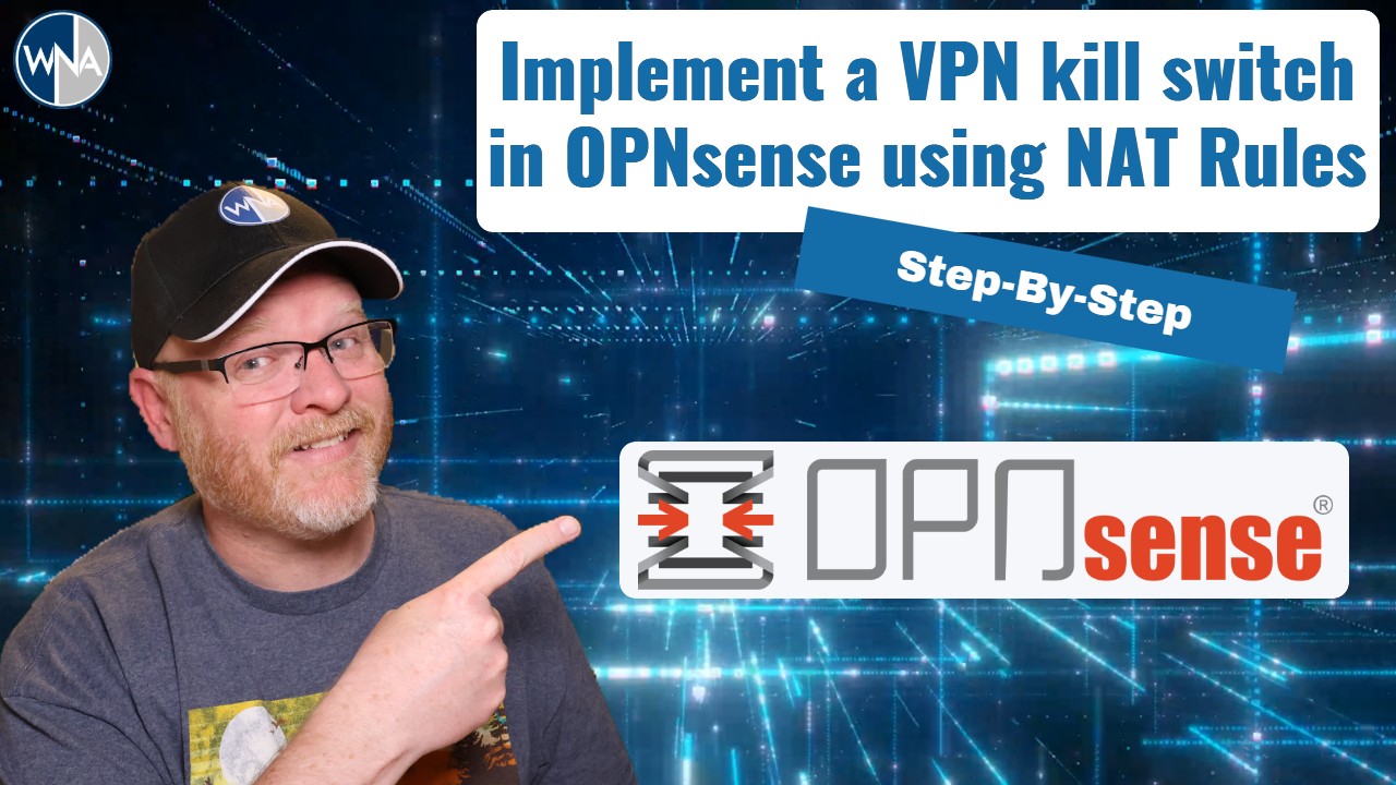 Implement a VPN kill switch in OPNsense using NAT Rules